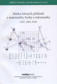 Sbírka řešených příkladů z matematiky, fyziky a informatiky 2007,2009,2010