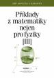 Příklady z matematiky nejen pro fyziky III.