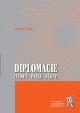 Diplomacie (teorie - praxe - dějiny)