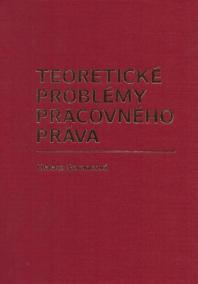 Teoretické problémy pracovného práva