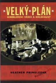 Velký plán - Himmlerovi vědci a holocaust