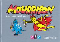 Mourrison 2 - Hodina bez bázně a hany