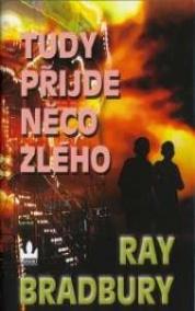 Tudy přijde něco zlého