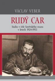 Rudý car - Stalin v čele Sovětského svazu 1924-1953