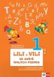 Lili a Vili 1 - Ve světě malých písmen (2. díl) - učebnice českého jazika pro 1. ročník ZŠ (genetická metoda)