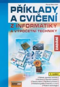 Příklady a cvičení z informatiky - Zadání - 3.vydání