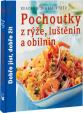 Pochoutky z rýže, luštěnin a obilnin - Dobře jíst, dobře žít