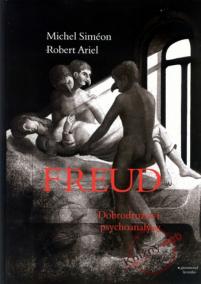 Freud, dobrodružství psychoanalýzy