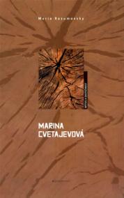 Marina Cvetajevová, mýtus a skutečnost