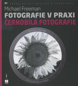 Fotografie v praxi: Černobílá fotografie