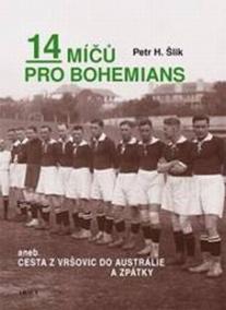 14 míčů pro Bohemians, aneb cesta z Vršovic do Austrálie a zpět