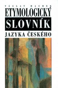 Etymologický slovník jazyka českého