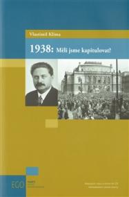 1938: Měli jsme kapitulovat?