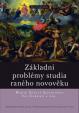 Základní problémy studia raného novověku