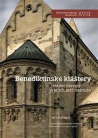 Benediktinské kláštery střední Evropy a jejich architektura