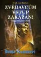 Zvědavcům vstup zakázán! - Otázky • Nálezy • Fakta