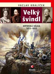 Velký švindl - Krymská válka 1853-1856