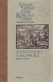 Velké dějiny zemí Koruny české – Zločinnost a bezpráví