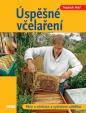 Úspěšné včelaření - Péče o včelstva a vytváření oddělků
