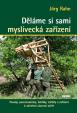 Děláme si sami myslivecká zařízení - Posedy, pozorovatelny, žebříky, záštity a zařízení k ošetření ulovené zvěře