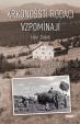 Krkonošští rodáci vzpomínají - Dramatické příběhy z válečných a poválečných let