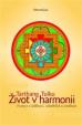 Život v harmonii - Hovory o bdělosti, sebeléčbě a meditaci, 2. vydání