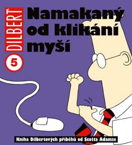 Dilbert 5 - Namakaný od klikání myší