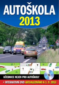 Autoškola 2013 + DVD, aktualizováno k 1.9.2013