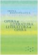 Opera a literatura. Literatura a opera