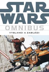 Star Wars - Omnibus - Vyslanci a zabijáci