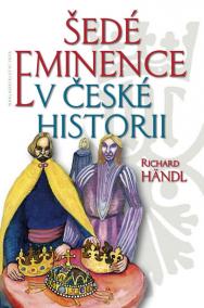 Šedé eminence v české historii