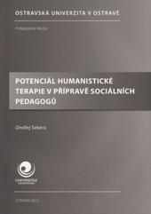 Potenciál humanistické terapie v přípravě sociálních pedagogů