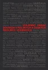 Vzájemný obraz souseda v polských a českých školních učebnicích