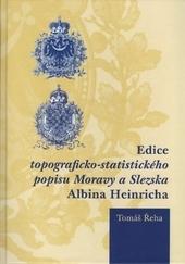 Edice topograficko-statistického popisu Moravy a Slezska Albina Heinricha