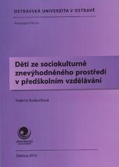 Děti ze sociokulturně znevýhodněného prostředí v předškolním vzdělávání