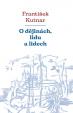 O dějinách, lidu a lidech