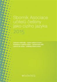 Sborník Asociace učitelů češtiny jako cizího jazyka 2015