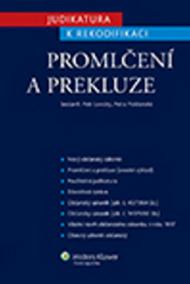 Judikatura k rekodifikaci. Promlčení a prekluze