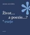 Život... a poezie...? - Eseje