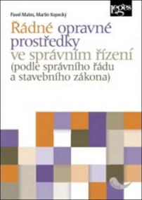 Řádné opravné prostředky ve správním řízení (podle správního řádu a stavebního zákona)