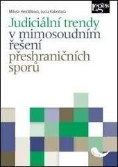 Judiciální trendy v mimosoudním řešení přeshraničních sporů