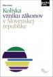 Kolíska vzniku zákonov v Slovenskej republike