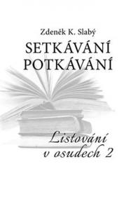 Setkávání Potkávání - Listování v osudech II