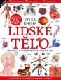 Lidské tělo - Všechno, co potřebujete vědět o svém těle