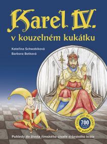 Karel IV. v kouzelném kukátku Pohledy do života římského císaře a českého krále