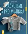 Háčkujeme pro miminka – měkoučké dárky pro nejmenší