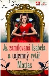 Já zamilovaná Isabela, a tajemný rytíř Matias
