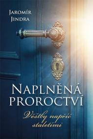 Naplněná proroctví - Věštby napříč stale