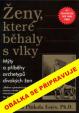 Ženy, které běhaly s vlky - Mýty a příběhy archetypů divokých žen