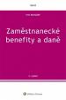 Zaměstnanecké benefity a daně - 4. vydání